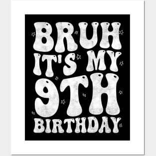 Bruh It's My 9th Birthday 9 Year Old Birthday, kids 9th Birthday Posters and Art